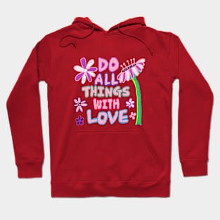 do things  with love, oil painting Hoodie